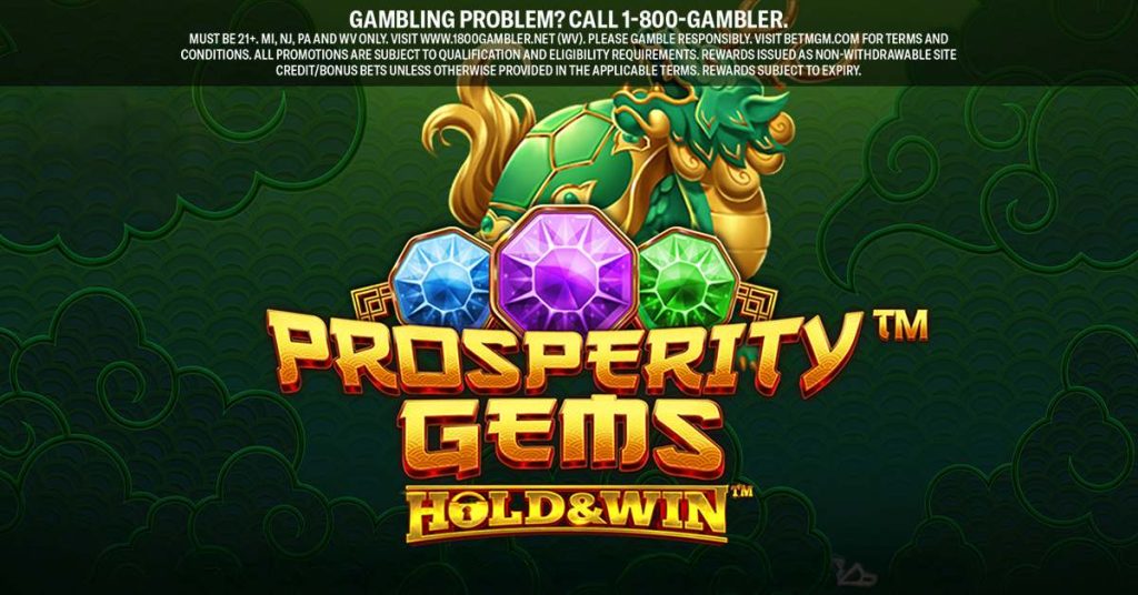 Tahan & Menangkan Ulasan Permainan Kasino – rk55 3 BetMGMCasino Social Jun77 Prosperity Gems Hold and Win min