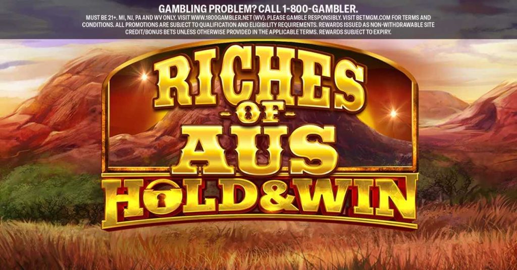 Tahan & Menangkan Ulasan Permainan Kasino – rk55 7 BetMGMCasino Social Jun78 Riches of Aus Hold and Win min